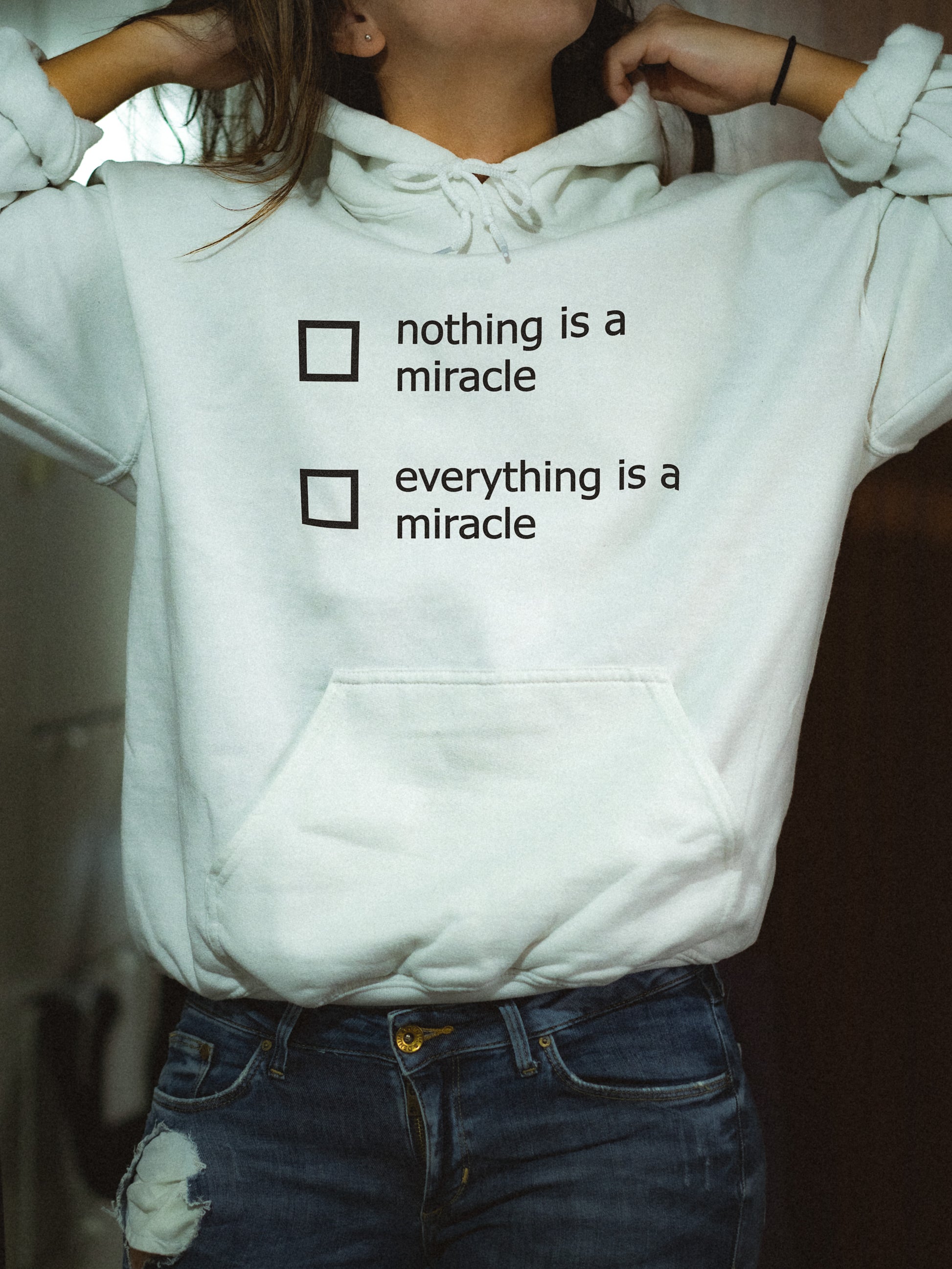 nothing/everything is a miracle Hoodie White