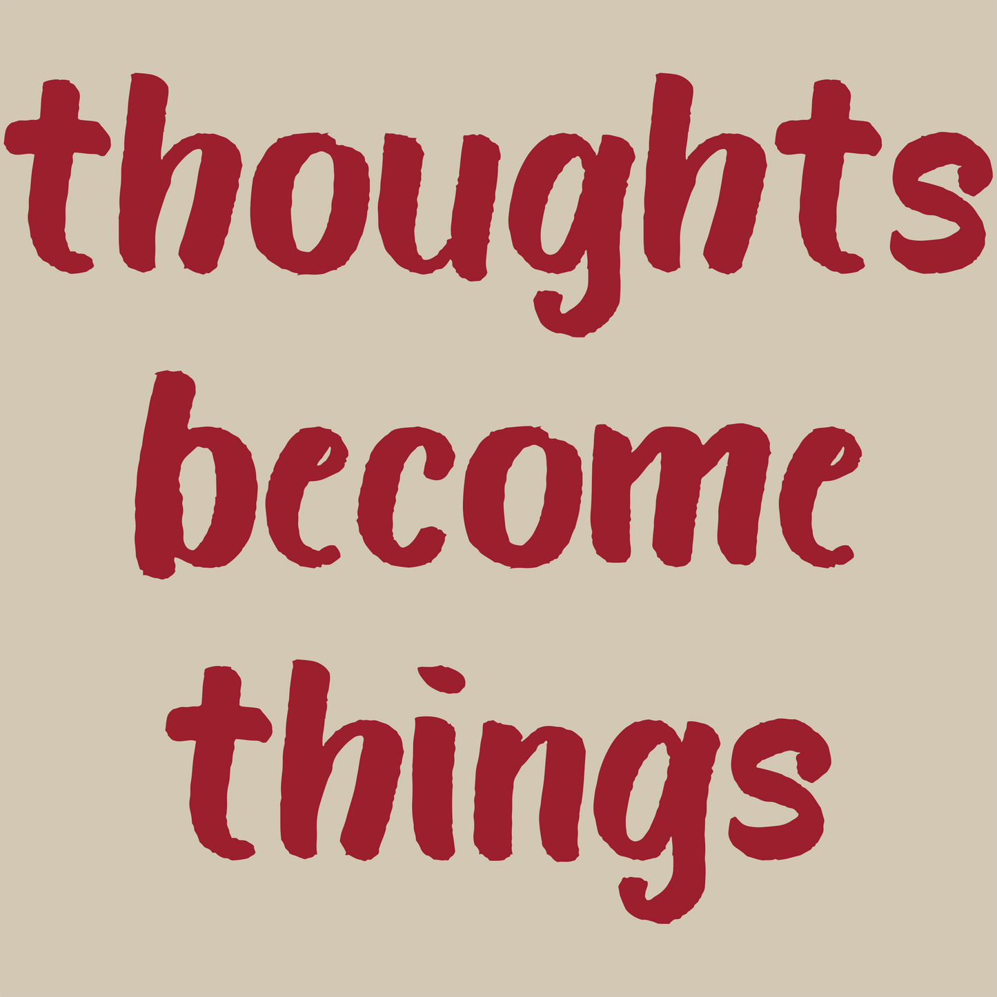 thoughts become things Hoodie